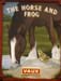 The Horse & Frog the horse & frog